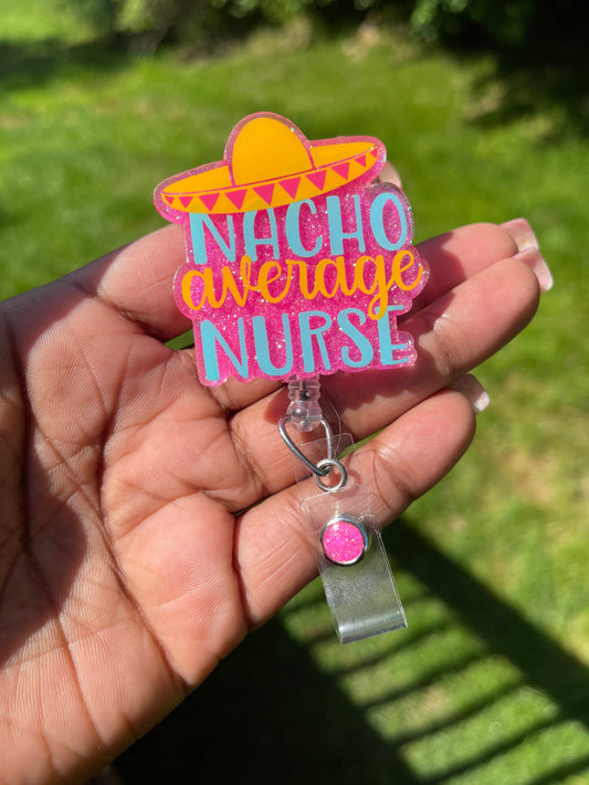 Nacho average nurse RN badge reel