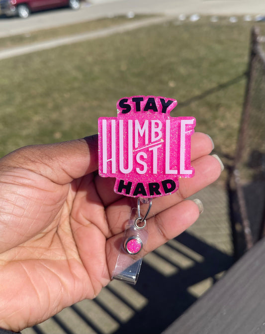 Stay Humble Retractable Badge Reel, Hustler ID Holder, RN Key Card Holder, Shift Work Badge Reel