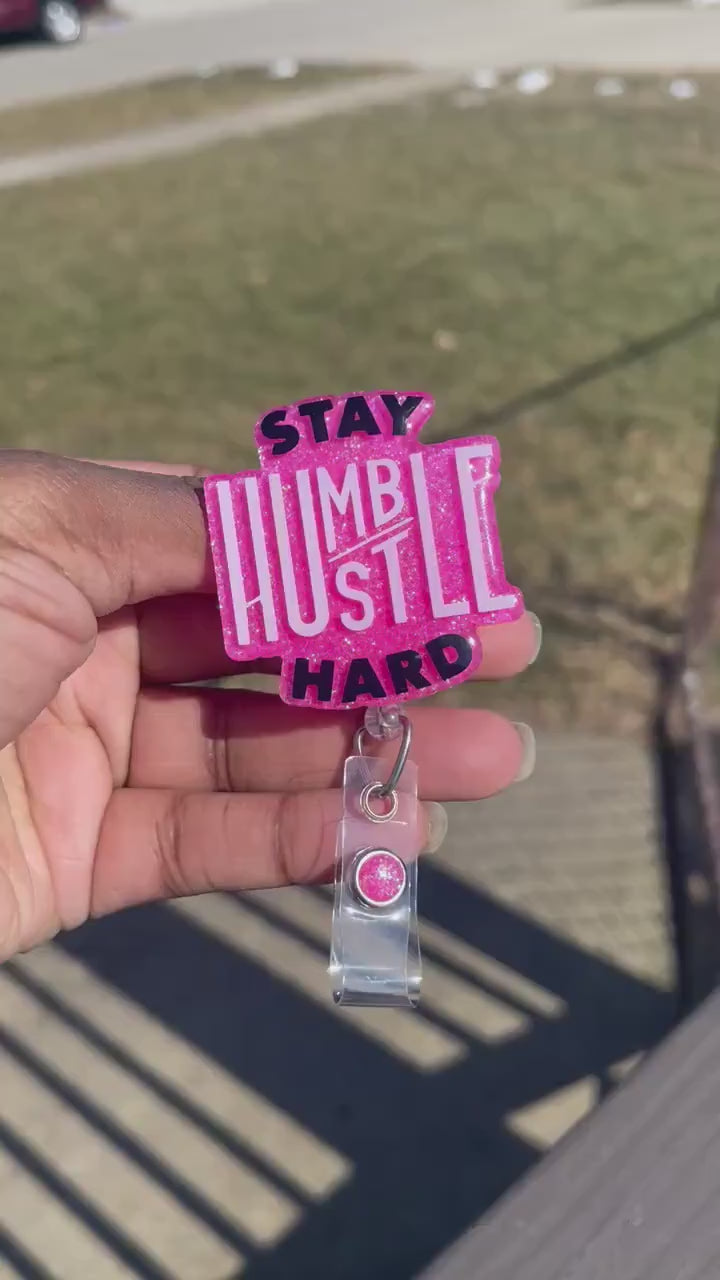 Stay Humble Retractable Badge Reel, Hustler ID Holder, RN Key Card Holder, Shift Work Badge Reel